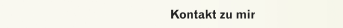 Kontakt zu mir